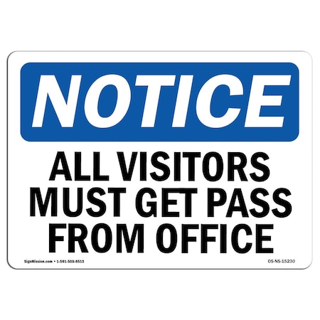 Signmission Sign, 10" H, 14" W, Rigid Plastic, NOTICE All Visitors Must Get Pass From Office Sign, Landscape OS-NS-P-1014-L-15230